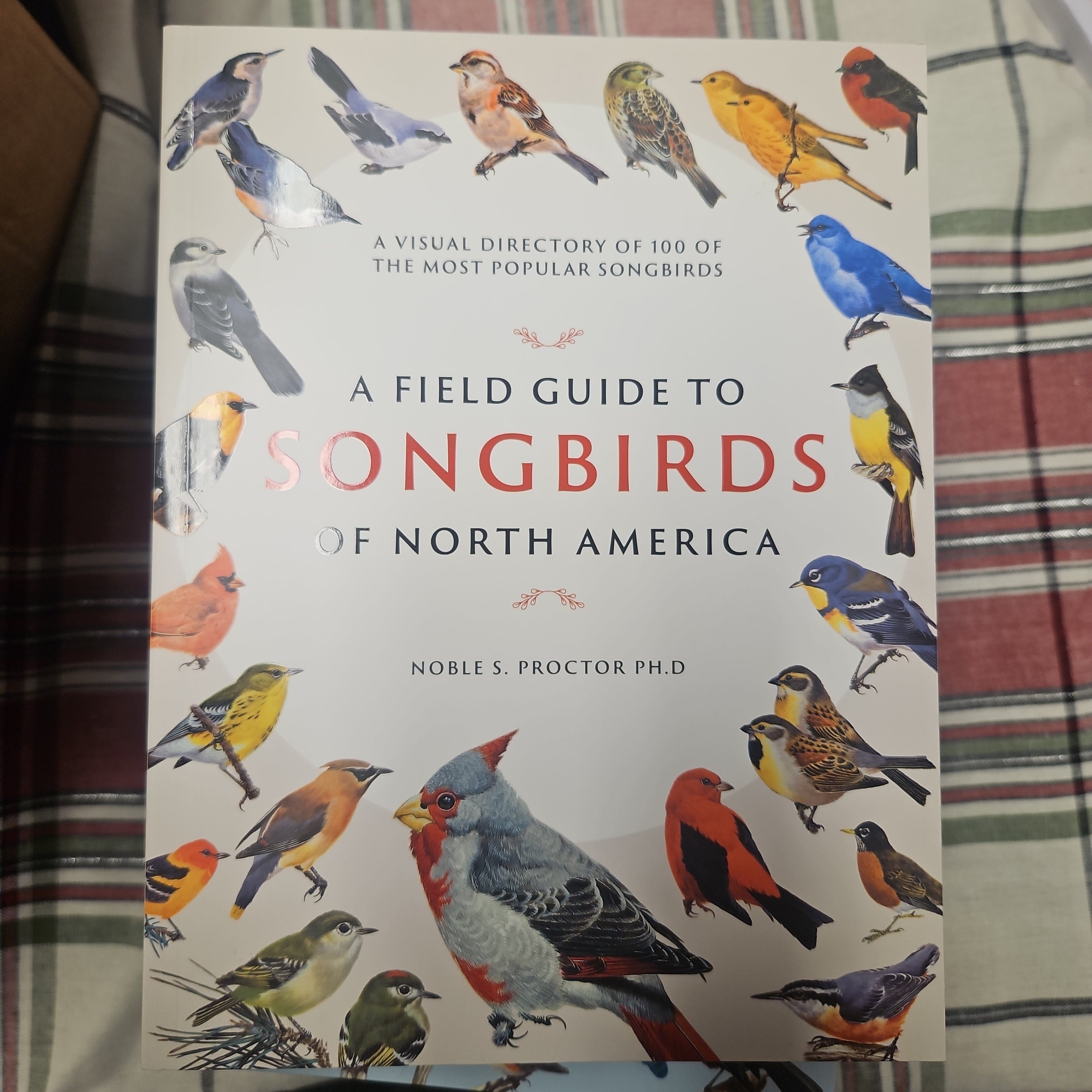 A Field Guide to Songbirds of North America